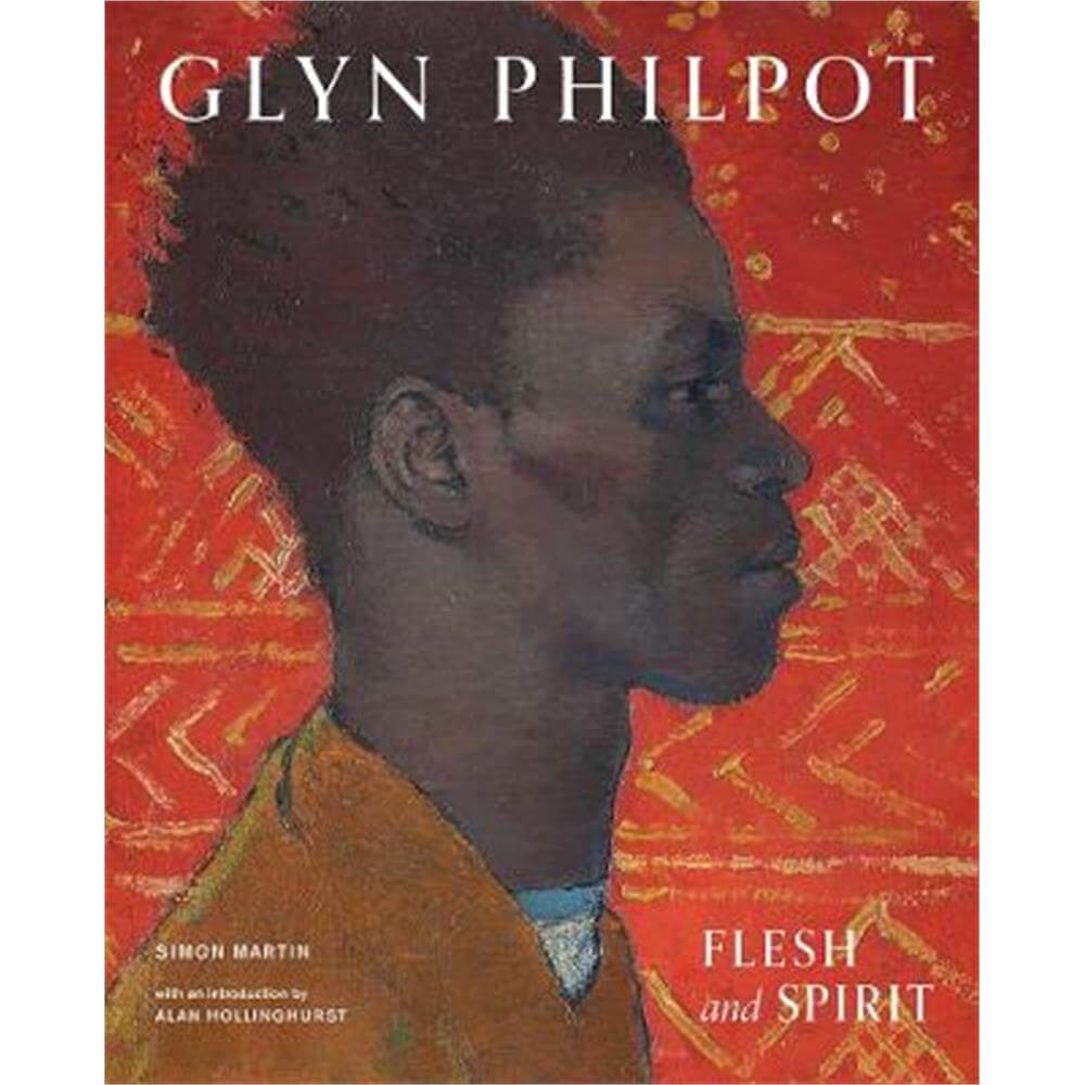 Glyn Philpot: Flesh and Spirit (Hardback) - Simon Martin